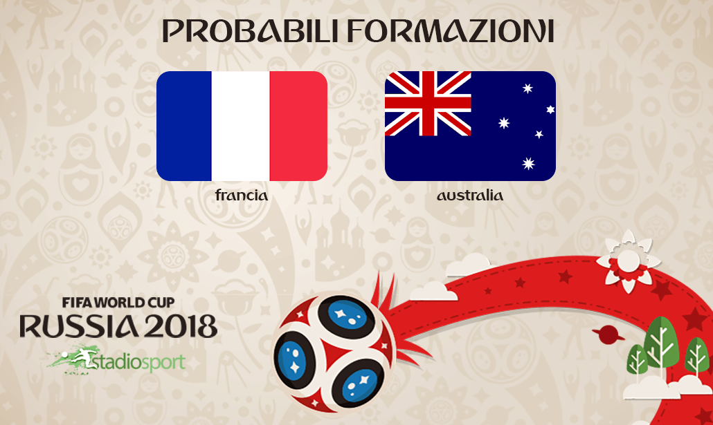 francia australia probabili formazioni mondiali