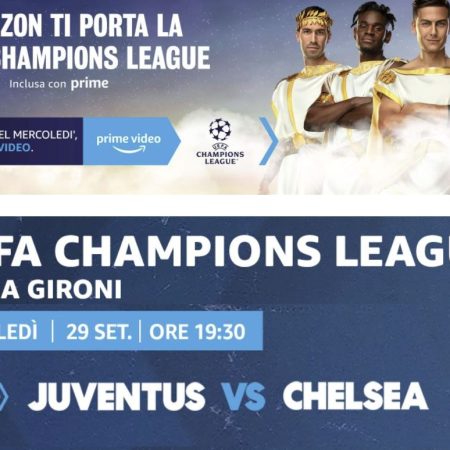 Diretta Streaming Juventus-Chelsea su Prime Video Champions League