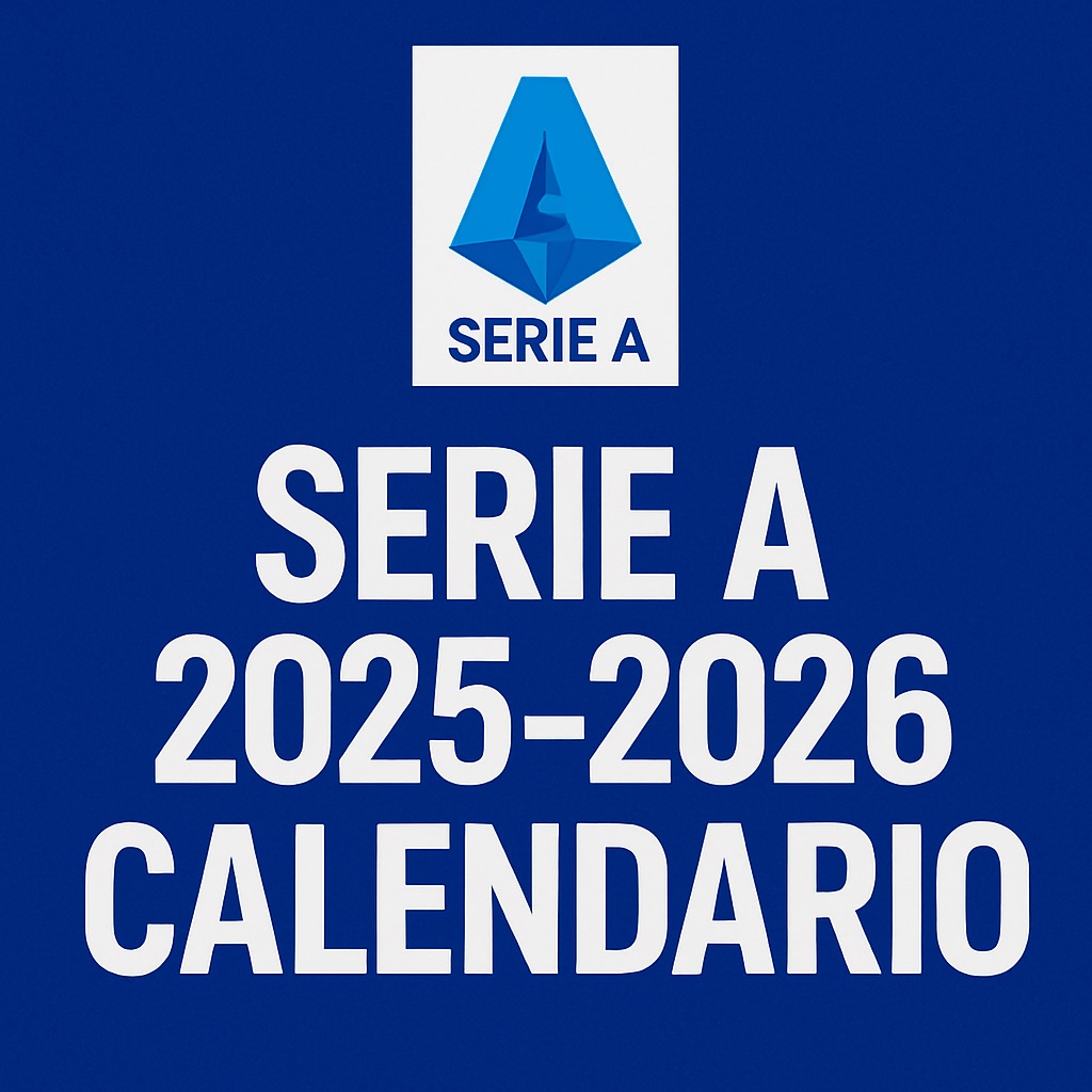 Calendario Serie A 2025-2026: tutte le date e le partite