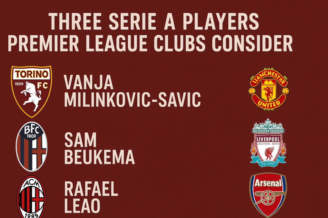 Tre stelle della Serie A pronte a brillare in Premier League