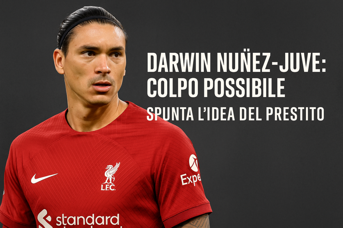 Darwin Núñez-Juve: colpo possibile, spunta l’idea del prestito