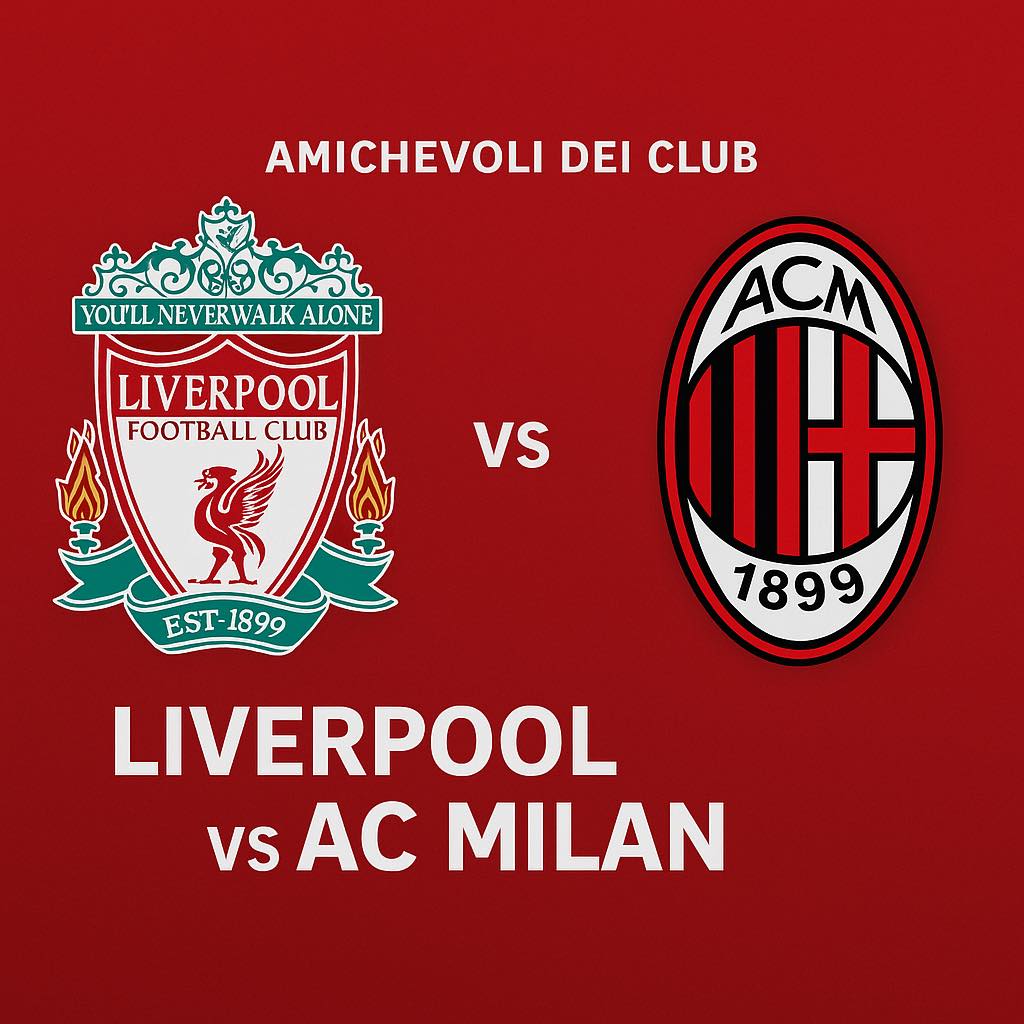 Milan-Liverpool in diretta da Hong Kong: dove vederla e probabili formazioni