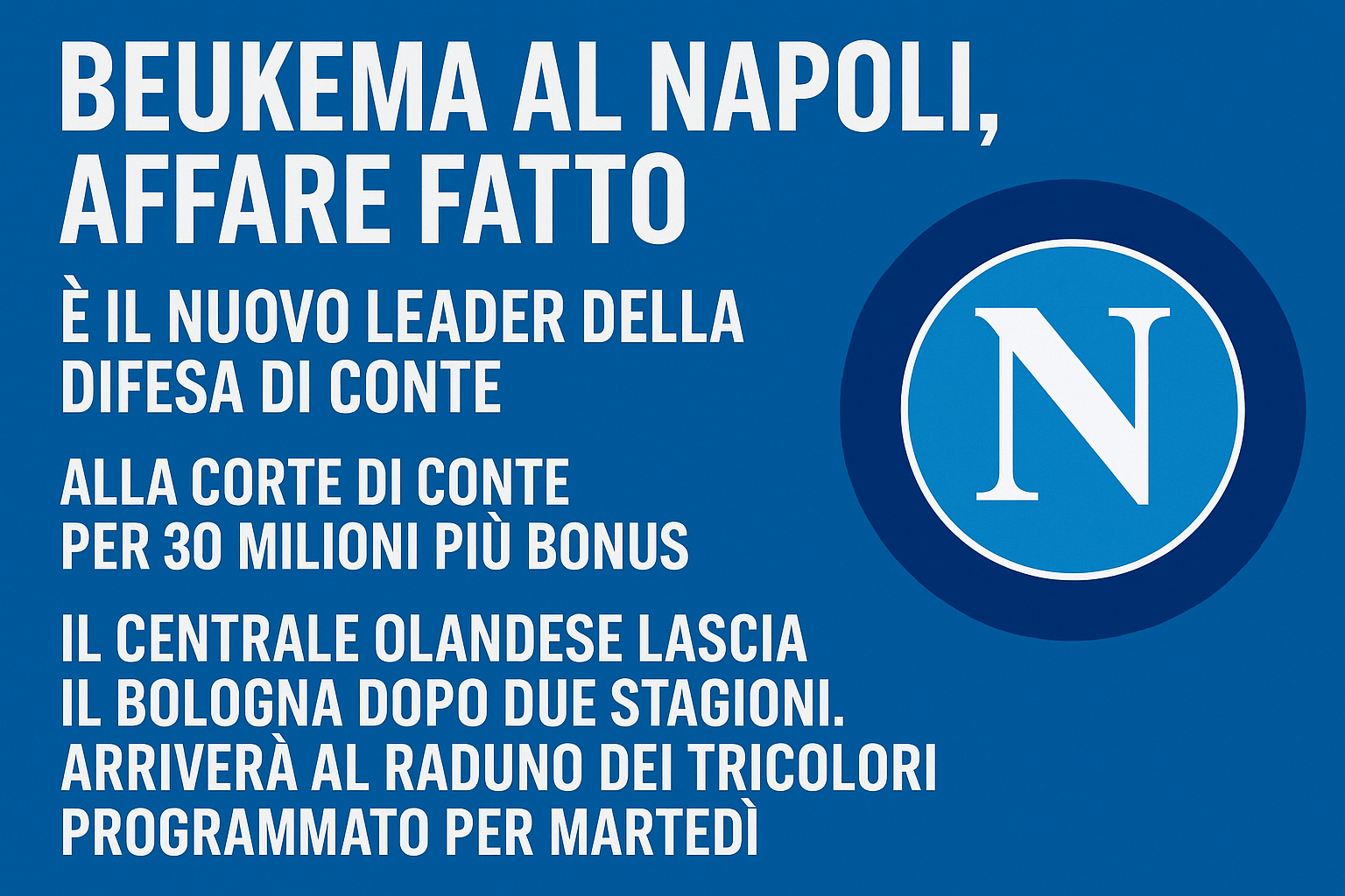Affare fatto: Beukema è un nuovo giocatore del Napoli, ufficiale il colpo dal Bologna