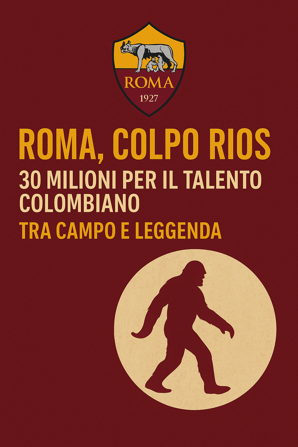 Roma, colpo Rios: 30 milioni per il talento colombiano tra campo e leggenda