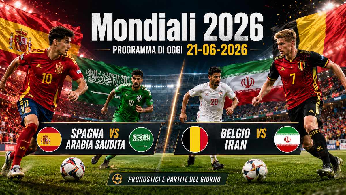 Mondiali 2026, programma di oggi 21-06-2026 e pronostici: riscatto Spagna con l’Arabia, Belgio a caccia di gol contro l’Iran