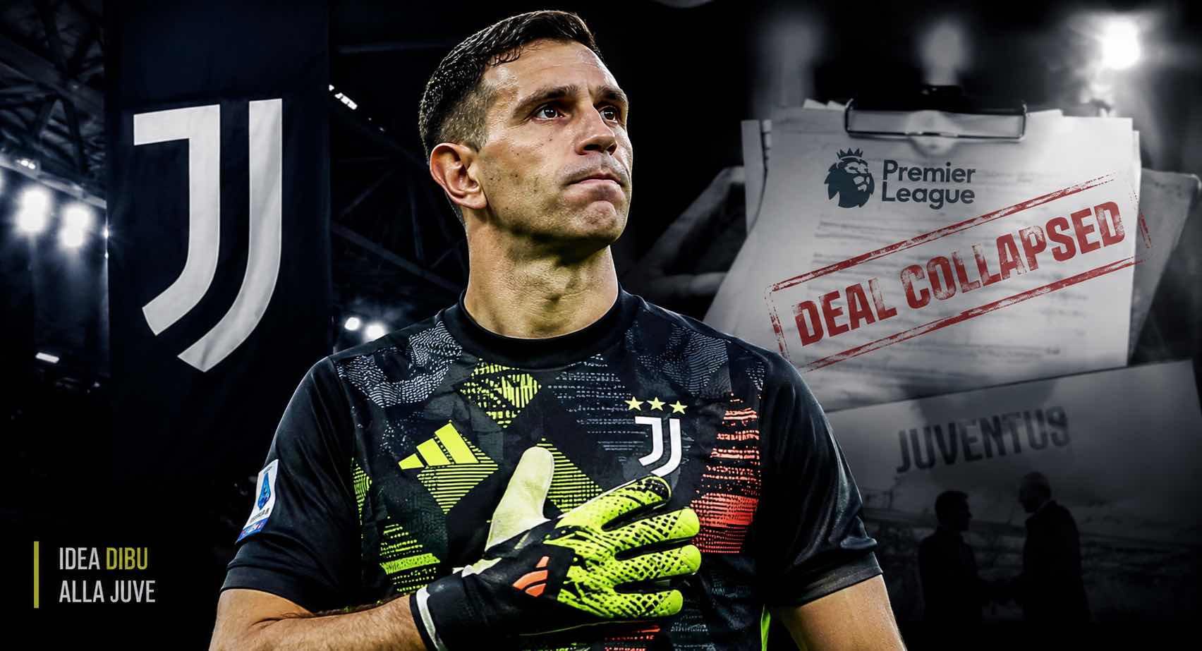 Salta il super affare in Premier e si apre lo spiraglio: la folle idea per portare il Dibu Martinez alla Juve