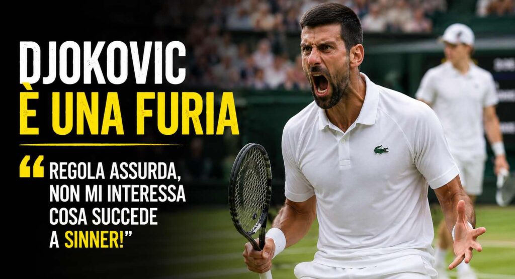 Wimbledon, Djokovic è una furia: “Regola assurda, non mi interessa cosa succede a Sinner!”